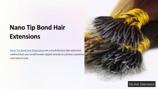 Benefits of Nano Tip Bond Hair Extensions