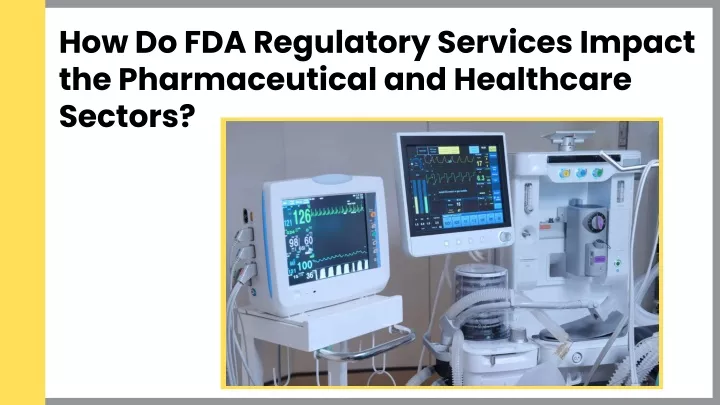 how do fda regulatory services impact