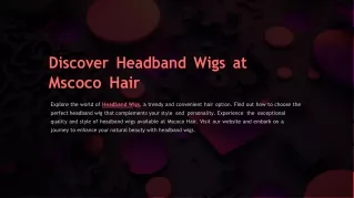 Discover-Headband-Wigs-at-Mscoco-Hair