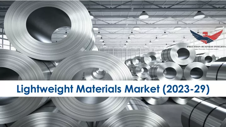 lightweight materials market 2023 29
