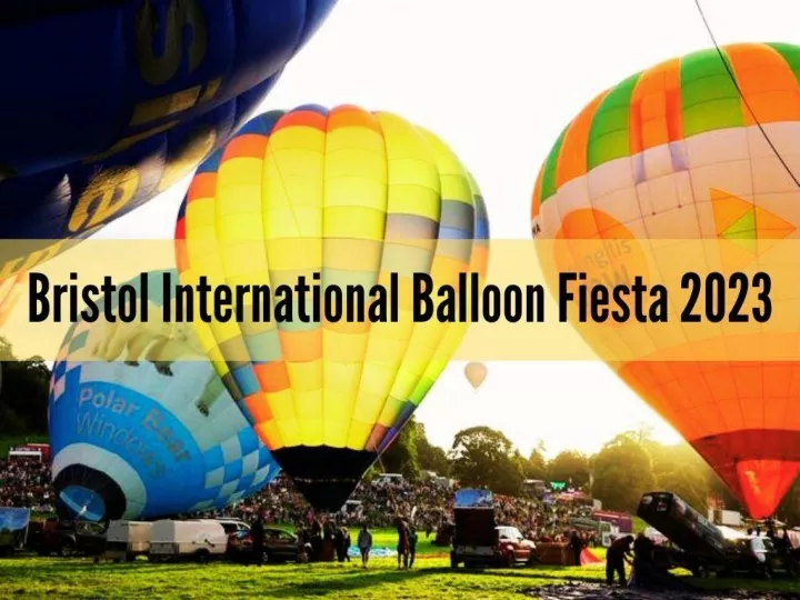 Bristol Balloon Fiesta 2023