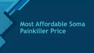Most Affordable Soma Painkiller Price