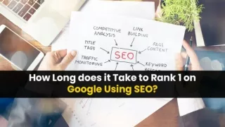 How Long does it Take to Rank 1 on Google Using SEO