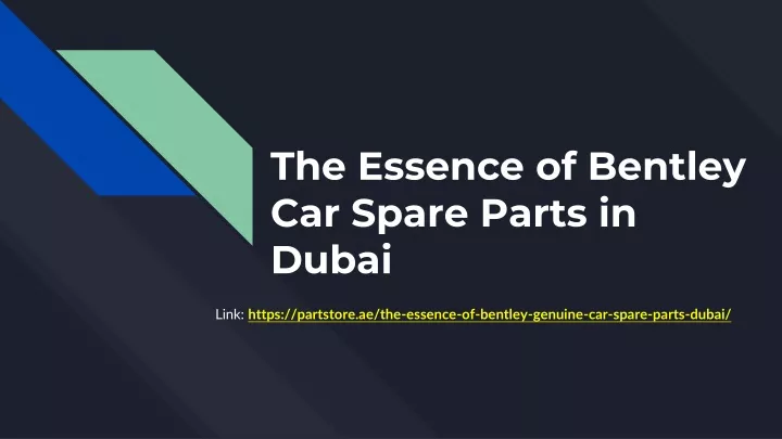the essence of bentley car spare parts in dubai