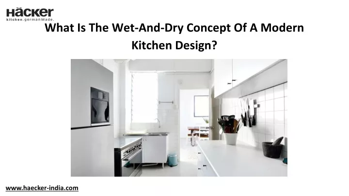 what is the wet and dry concept of a modern kitchen design
