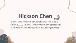 Hickson Chen - A Seasoned Professional From California
