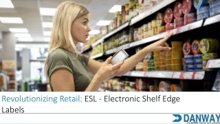 Revolutionizing Retail: ESL - Electronic Shelf Edge Labels