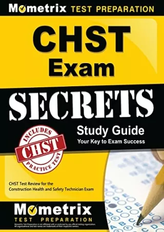 PDF_ CHST Exam Secrets Study Guide: CHST Test Review for the Construction Health