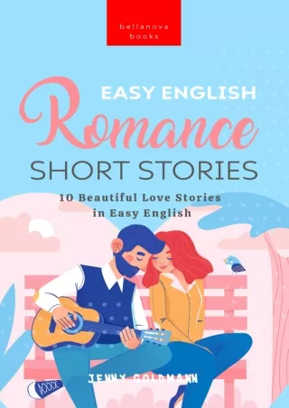 PDF_ Easy English Romance Short Stories: 10 Beautiful Love Stories in Easy English