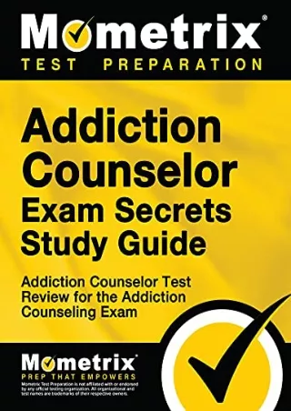 READ [PDF] Addiction Counselor Exam Secrets Study Guide: Addiction Counselor Test Review