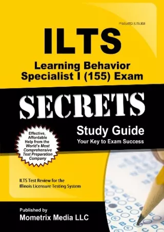PDF/READ ILTS Learning Behavior Specialist I (155) Exam Secrets Study Guide: ILTS Test