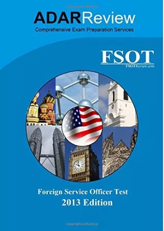 [PDF] DOWNLOAD Foreign Service Officer Test (FSOT) 2013 Edition: Complete Study Guide to the
