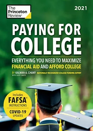 DOWNLOAD/PDF Paying for College, 2021: Everything You Need to Maximize Financial Aid and