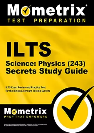 [PDF] DOWNLOAD ILTS Science: Physics (243) Secrets Study Guide: ILTS Exam Review and Practice