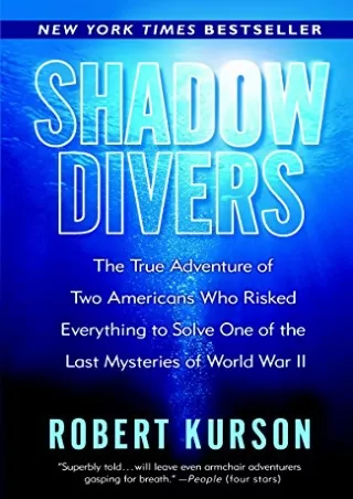 Download Book [PDF] Shadow Divers: The True Adventure of Two Americans Who Risked Everything to