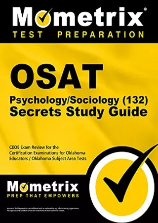 [READ DOWNLOAD] OSAT Psychology/Sociology (132) Secrets Study Guide: CEOE Exam Review for the
