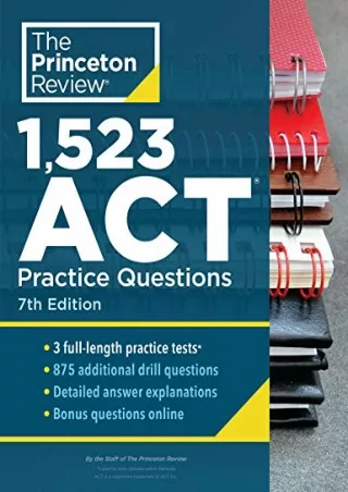 READ [PDF] 1,523 ACT Practice Questions, 7th Edition: Extra Drills & Prep for an