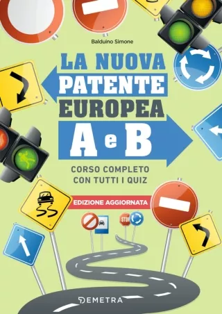 PDF/READ La nuova patente europea A e B: Corso completo con tutti i quiz (Italian