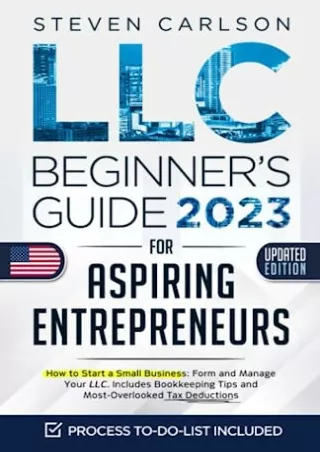[PDF READ ONLINE] LLC Beginner’s Guide for Aspiring Entrepreneurs, Updated Edition: How to Start