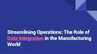 Streamlining Operations: The Role of Data Integration in the Manufacturing World