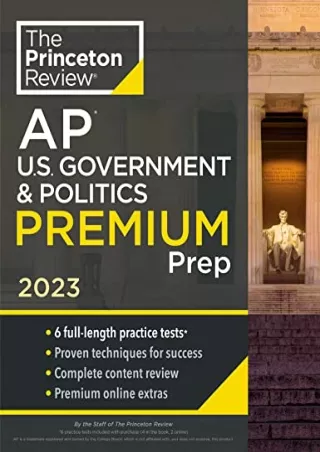 get [PDF] Download Princeton Review AP U.S. Government & Politics Premium Prep, 2023: 6 Practice