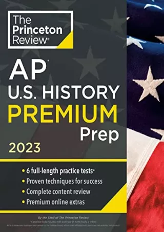 Read ebook [PDF] Princeton Review AP U.S. History Premium Prep, 2023: 6 Practice Tests