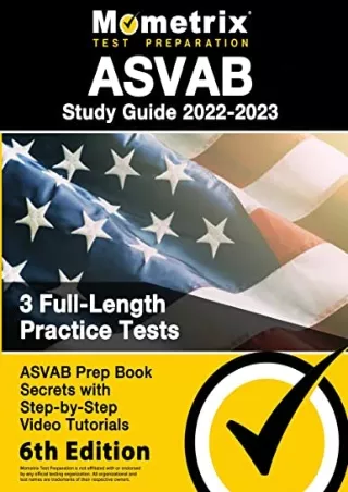 PDF_ ASVAB Study Guide 2022-2023: ASVAB Prep Book Secrets, 3 Full-Length Practice