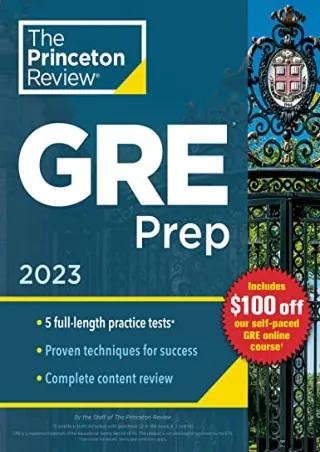 [READ DOWNLOAD] Princeton Review GRE Prep, 2023: 5 Practice Tests   Review & Techniques