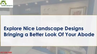 Explore Nice Landscape Designs Bringing a Better Look Of Your Abode