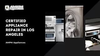 Certified Appliance Repair in Los Angeles