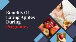 Benefits Of Eating Apples During Pregnancy