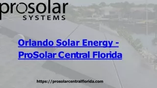Solar energy installer - ProSolar Central Florida