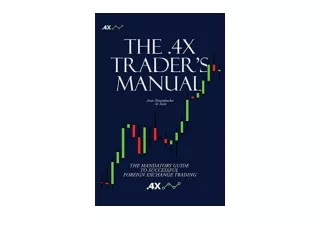 Download The 4x Trader s Manual THE MANDATORY GUIDE TO SUCCESSFUL FOREIGN EXCHAN