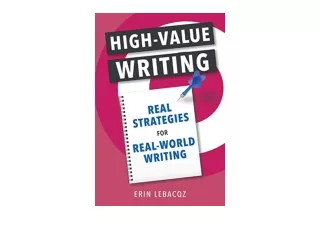 Download PDF High Value Writing Real Strategies for Real World Writing unlimited