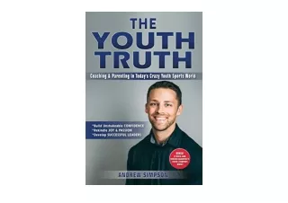PDF read online The Youth Truth Coaching Parenting In Today s Crazy Youth Sports