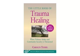PDF read online The Little Book of Trauma Healing Revised Updated When Violence