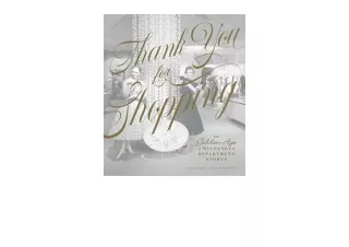 Ebook download Thank You for Shopping The Golden Age of Minnesota Department Sto