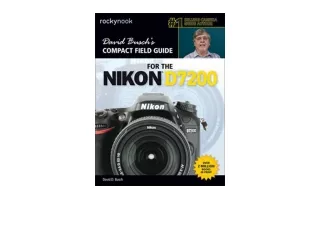 Download PDF David Busch’s Compact Field Guide for the Nikon D7200 The David Bus
