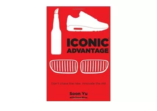 Ebook download Iconic Advantage® Don t Chase the New Innovate the Old for ipad