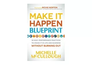 Ebook download Make It Happen Blueprint 18 High Performance Practices to Crush i