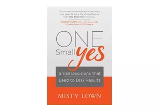 Kindle online PDF One Small Yes Small Decisions that Lead to Big Results for ipa