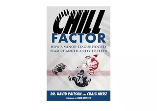 Download Chill Factor How a Minor League Hockey Team Changed a City Forever for