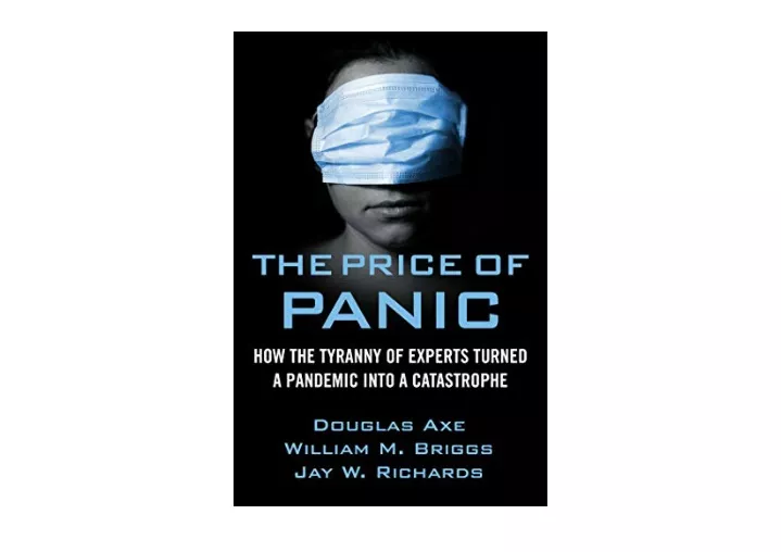 Ppt download the price of panic how the tyranny of experts turned a