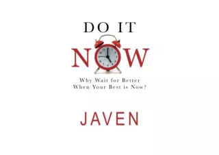 Download PDF Do It Now Why Wait for Better When Your Best is Now full