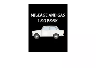 Kindle online PDF Mileage and Gas Log Book 8” x 10” Mileage and Gasoline Expense