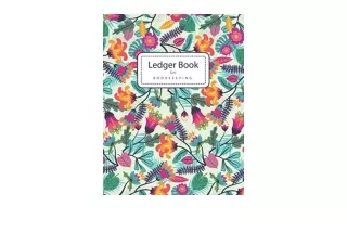PDF read online Ledger Books for Bookkeeping Colorful Flowers 4 Column Accountin