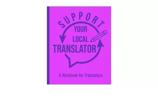 Ebook download Support Your Local Translator A Dot Graph Notebook For Translator