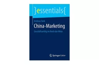 Download PDF China Marketing Geschäftserfolg im Reich der Mitte essentials Germa