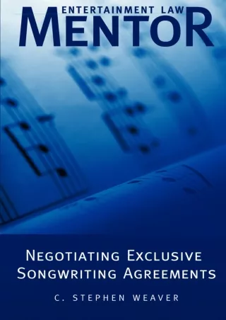 PDF Download Entertainment Law Mentor - Negotiating Exclusive Songwriting A