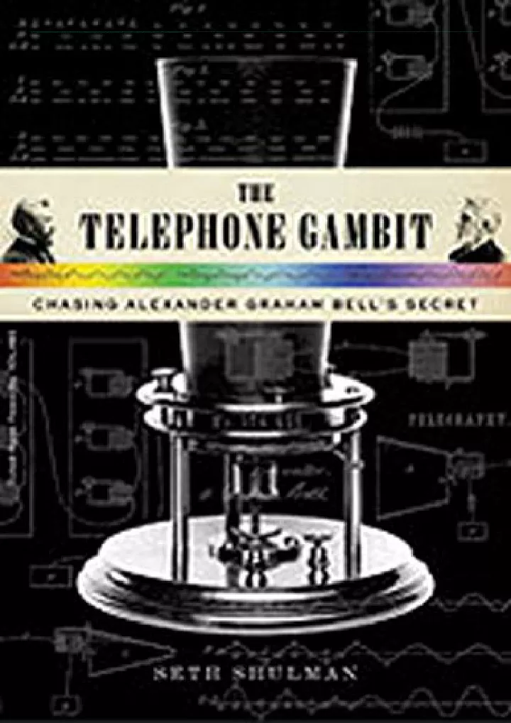 the telephone gambit chasing alexander graham